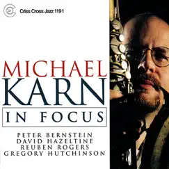 In Focus by Michael Karn, Peter Bernstein, David Hazeltine, Reuben Rogers & Greg Hutchinson album reviews, ratings, credits