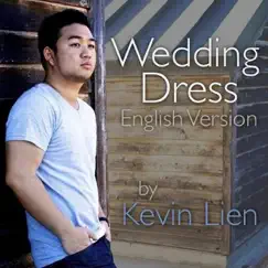 Wedding Dress (English Version) - Single by Kevin Lien album reviews, ratings, credits