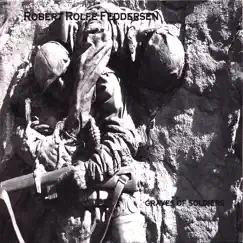 Graves of Soldiers by Robert Rolfe Feddersen album reviews, ratings, credits