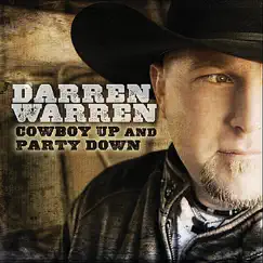 Cowboy Up and Party Down - Single by Darren Warren album reviews, ratings, credits