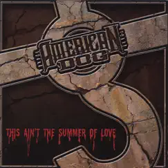 This Ain't the Summer of Love - EP by American Dog album reviews, ratings, credits
