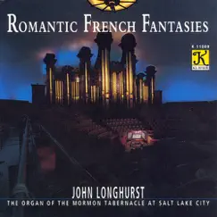 Romantic French Organ Works by John Longhurst album reviews, ratings, credits