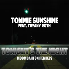 Tonight's the Night (Moombahton Remixes) [feat. Tiffany Roth] - Single by Tommie Sunshine album reviews, ratings, credits