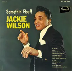 Somethin' Else!! by Jackie Wilson album reviews, ratings, credits