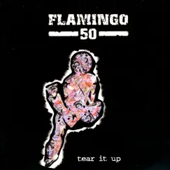 Tear It Up by Flamingo 50 album reviews, ratings, credits