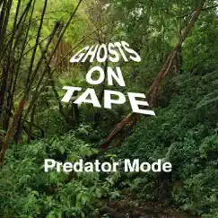 Predator Mode - EP by Ghosts On Tape album reviews, ratings, credits