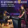 Si Quieres Decir Adiós (feat. Debi Nova) - Single album lyrics, reviews, download