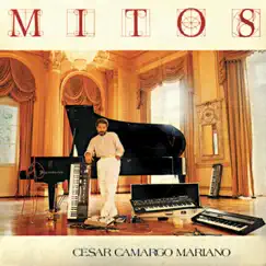 Mitos by Cesar Camargo Mariano album reviews, ratings, credits