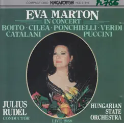 In Concert (Live) by Eva Marton, Hungarian State Orchestra & Julius Rudel album reviews, ratings, credits