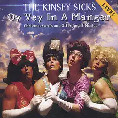 Oy Vey In a Manger by The Kinsey Sicks album reviews, ratings, credits