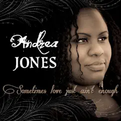 Sometimes Love Just Ain't Enough - Single by Andrea Jones album reviews, ratings, credits