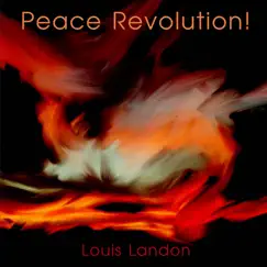 Peace Revolution! (Solo Piano) by Louis Landon album reviews, ratings, credits