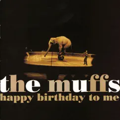 Happy Birthday to Me by The Muffs album reviews, ratings, credits