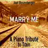 Marry Me: A Piano Tribute to Train - Single album lyrics, reviews, download