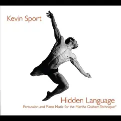 Hidden Language, Percussion and Piano Music for the Martha Graham Technique by Kevin Sport album reviews, ratings, credits
