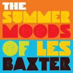 The Summer Moods of Les Baxter by Les Baxter & 101 Strings Orchestra album reviews, ratings, credits