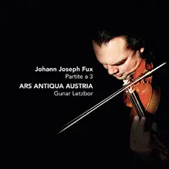 Fux: Partite a 3 by Gunar Letzbor & Ars Antiqua Austria album reviews, ratings, credits