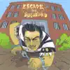 Escape to Sugarland album lyrics, reviews, download