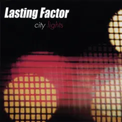 City Lights by Lasting Factor album reviews, ratings, credits