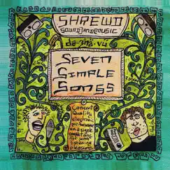 Seven Simple Songs by Shrewd Sound and Music album reviews, ratings, credits