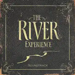 The River Experience (Soundtrack) by Michael Neale album reviews, ratings, credits