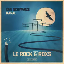 Der schwarze Kanal (Remixes) - EP by Le Rock & RoxS album reviews, ratings, credits