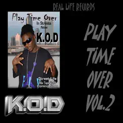 Play Time Over, Vol. 2 - EP by K.O.D album reviews, ratings, credits