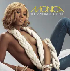 The Makings of Me by Monica album reviews, ratings, credits