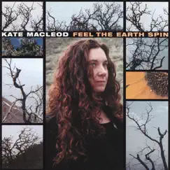 Feel the Earth Spin by Kate MacLeod album reviews, ratings, credits