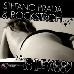 To the Moon (Stefano Prada Mix) Song Lyrics