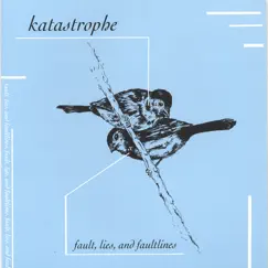 Fault, lies and faultlines by Katastrophe album reviews, ratings, credits