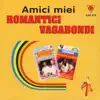 Amici miei album lyrics, reviews, download