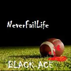 NFL(Never Fail Life) - Single by Black-Ace album reviews, ratings, credits