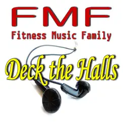Deck the Halls - Single by Fitness Music Family album reviews, ratings, credits