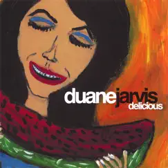 Delicious by Duane Jarvis album reviews, ratings, credits