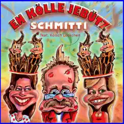 En Kölle Jebütz (feat. Kölsch Löckchen) - Single by Schmitti album reviews, ratings, credits