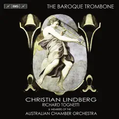 Trombone Recital: Lindberg, Christian - Castello, D. - Speer, D. - Frescobaldi, G.A. - Biber, H.I.F. Von - Cesare, G. (The Baroque Trombone) by Christian Lindberg album reviews, ratings, credits