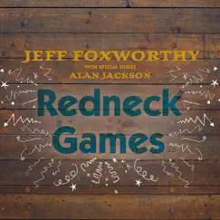 Redneck Games (with Alan Jackson) - Single by Jeff Foxworthy album reviews, ratings, credits
