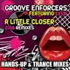 A Little Closer (Hands-Up & Trance Remixes) [feat. Lyck] album lyrics, reviews, download