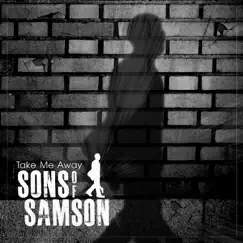 Take Me Away by Sons of Samson album reviews, ratings, credits