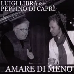 Amare Di Meno by Luigi Libra & Peppino di Capri album reviews, ratings, credits