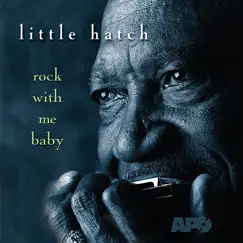 Rock With Me Baby by Little Hatch album reviews, ratings, credits
