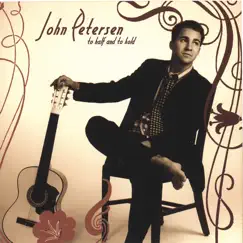To Half and to Hold by John Petersen album reviews, ratings, credits