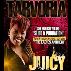 Juicy - Single by Tarvoria album reviews, ratings, credits