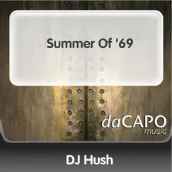 Summer of '69 - Single by DJ Hush album reviews, ratings, credits