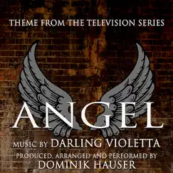 Angel - Theme from the Television Series (Darling Violetta) - Single by Dominik Hauser album reviews, ratings, credits