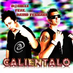 Calientalo - EP by D@Niele & David Ferrari album reviews, ratings, credits