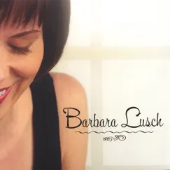 Barbara Lusch by Barbara Lusch album reviews, ratings, credits
