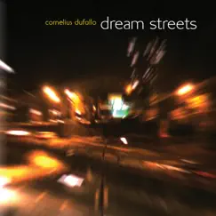 Dream Streets by Cornelius Dufallo album reviews, ratings, credits