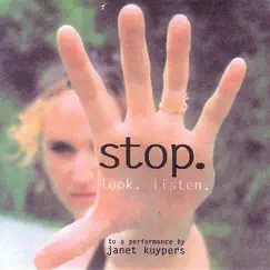 Stop. Look. Listen. by Janet Kuypers album reviews, ratings, credits